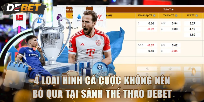 4 loại hình cá cược không nên bỏ qua tại sảnh Thể Thao DEBET