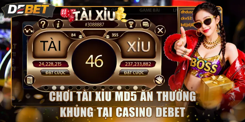 Chơi Tài Xỉu MD5 ăn thưởng khủng tại casino DEBET
