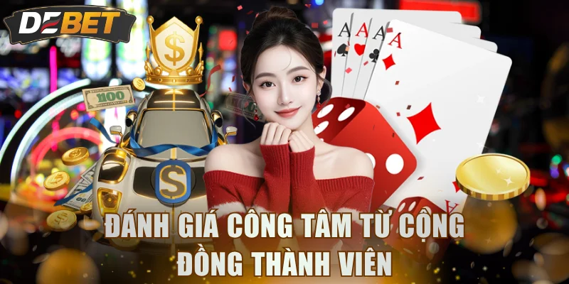 Đánh giá công tâm từ cộng đồng thành viên