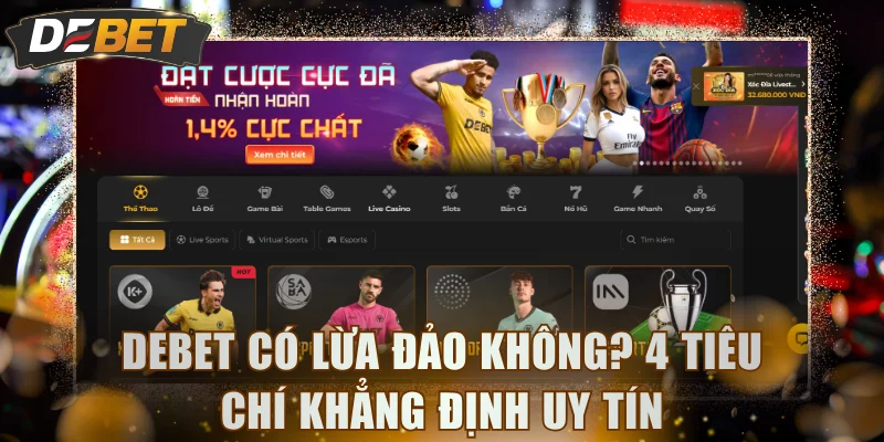 DEBET Có Lừa Đảo Không