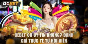 DEBET Có Uy Tín Không