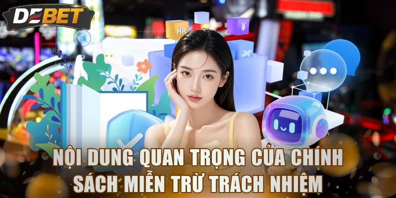 Nội dung quan trọng của chính sách miễn trừ trách nhiệm