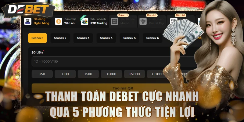 Thanh toán DEBET cực nhanh qua 5 phương thức tiện lợi