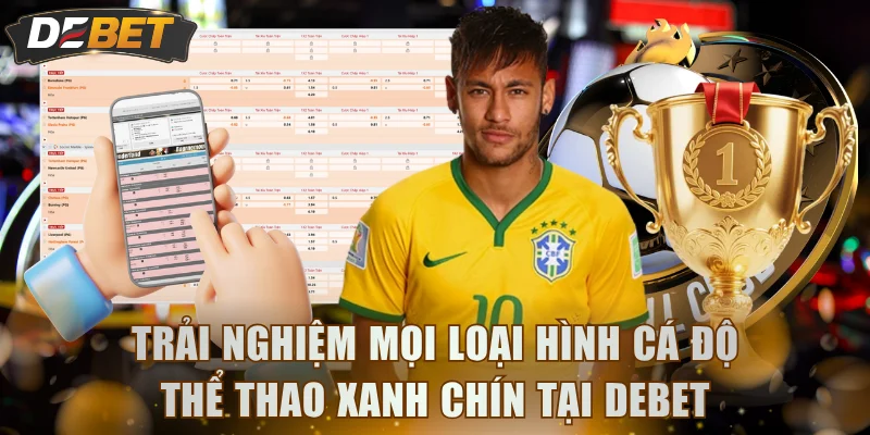 Trải nghiệm mọi loại hình cá độ thể thao xanh chín tại DEBET